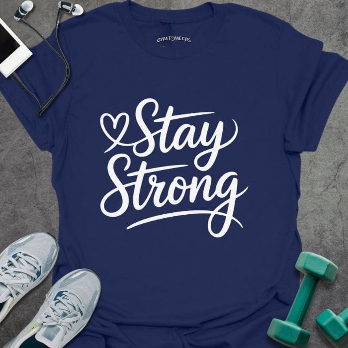 T-Shirt Navy / S Stay Strong T-Shirt