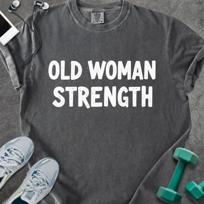 Pepper t-shirt printed with "Old Woman Strength" in white