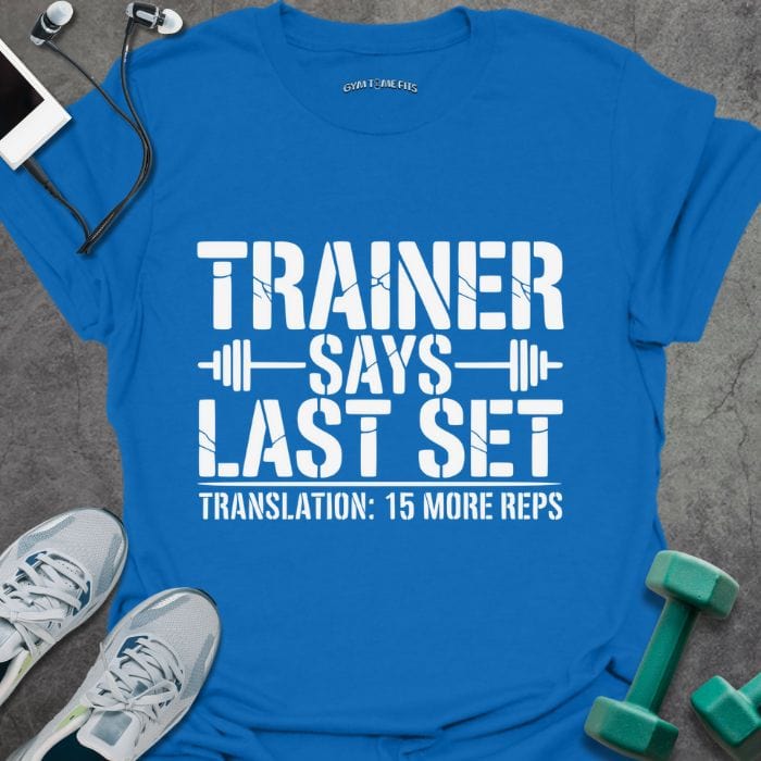 T-Shirt Royal / S 15 More Reps T-Shirt