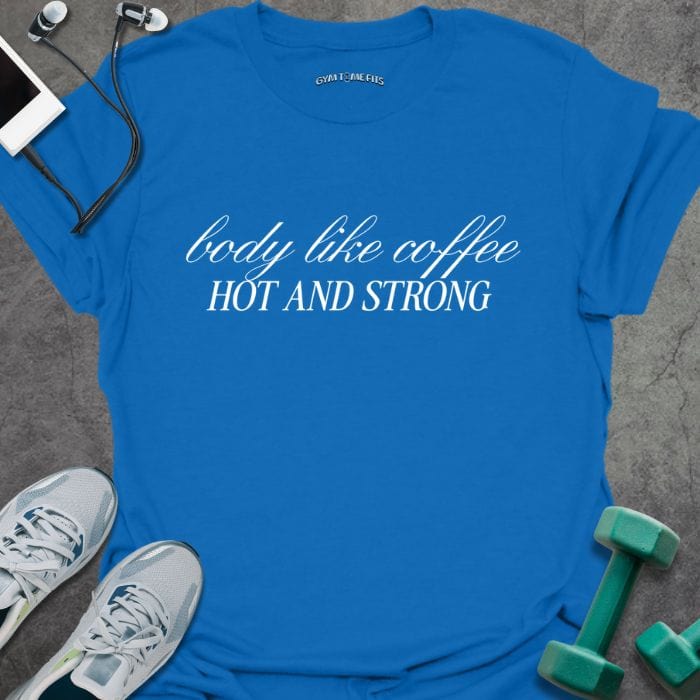 T-Shirt Royal / S Body Like Coffee T-Shirt