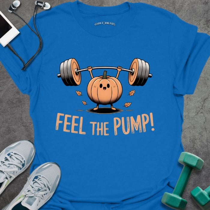 T-Shirt Royal / S Feel The Pump T-Shirt