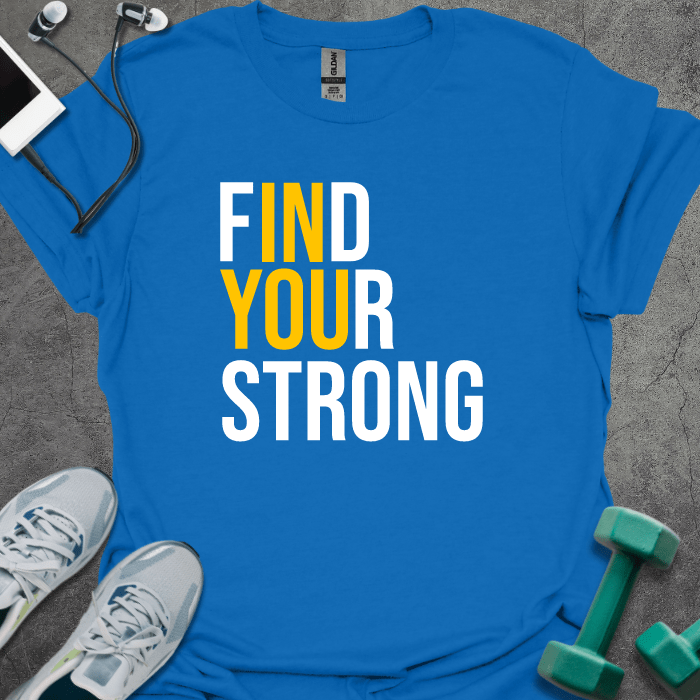 Royal blue t-shirt printed with "Find Your Strong" in yellow and white, with yellow text highlight