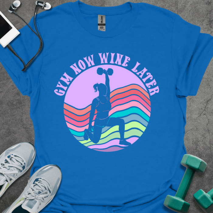 T-Shirt Royal / S Gym Now Wine Later T-Shirt