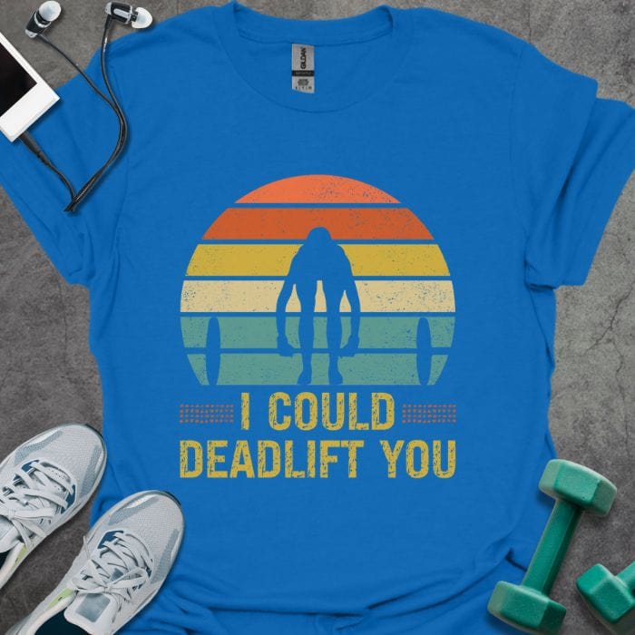 T-Shirt Royal / S I Deadlift You T-Shirt