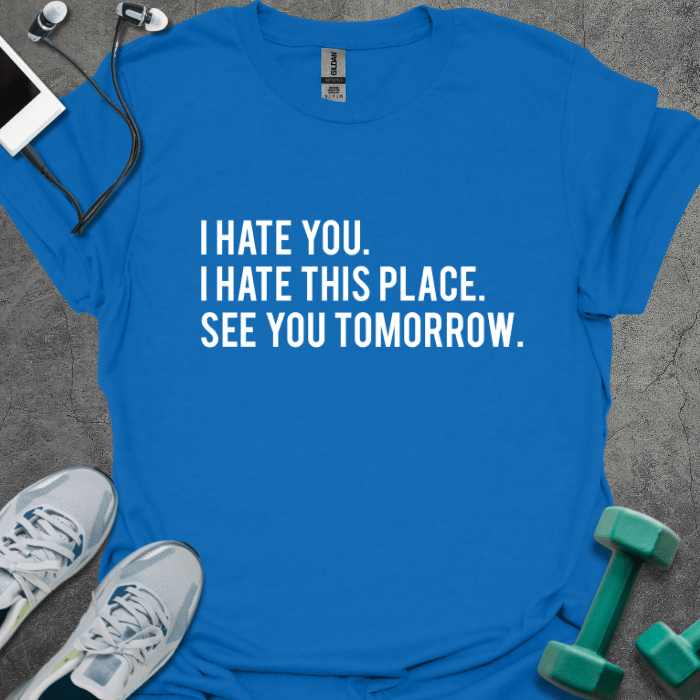T-Shirt Royal / S I Hate You T-Shirt