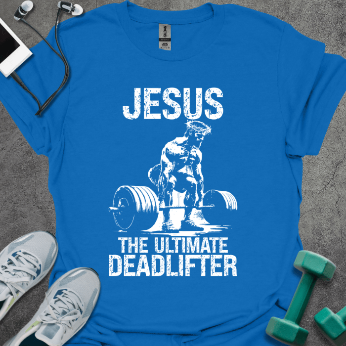 T-Shirt Royal / S Jesus The Ultimate Deadlifter T-Shirt
