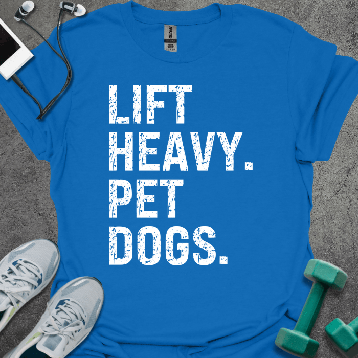 T-Shirt Royal / S Lift Heavy Pet Dogs T-Shirt