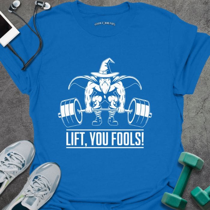 T-Shirt Royal / S Lift You Fool T-Shirt