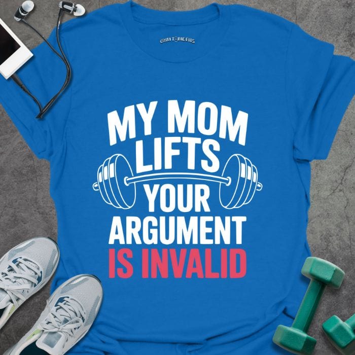 T-Shirt Royal / S My Mom Lifts T-Shirt