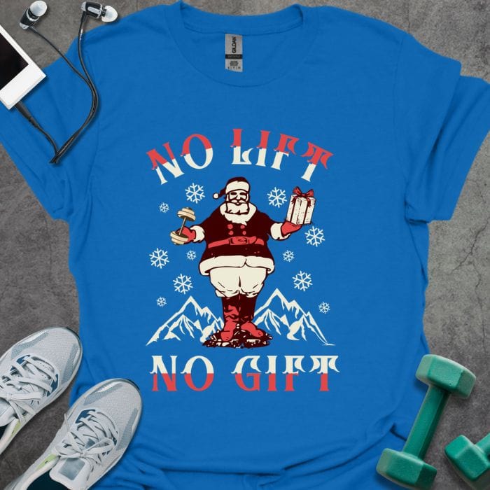 T-Shirt Royal / S No Lift No Gift T-Shirt