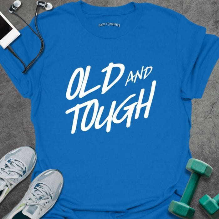 T-Shirt Royal / S Old And Tough T-Shirt
