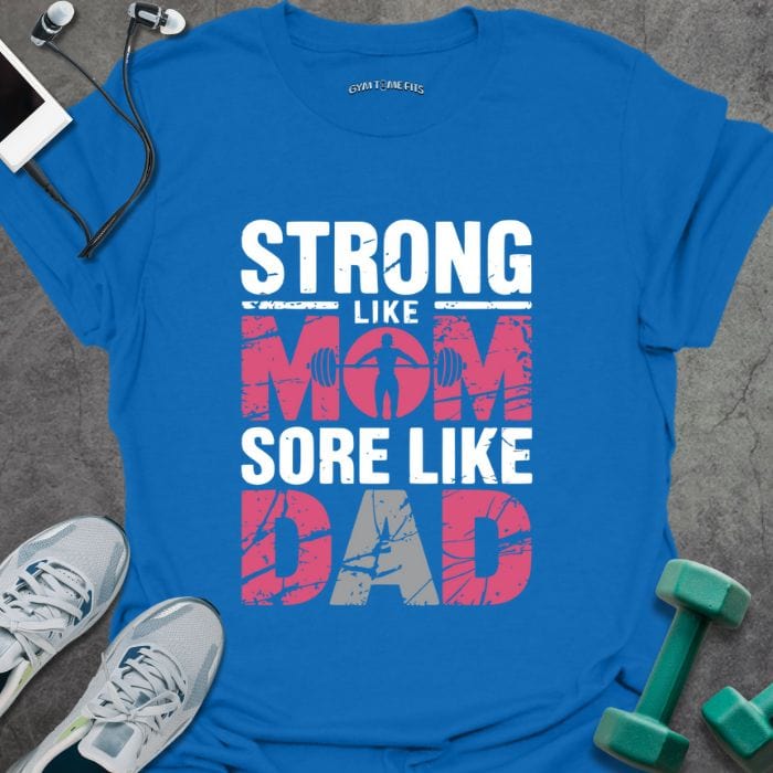 T-Shirt Royal / S Strong Like Mom T-Shirt