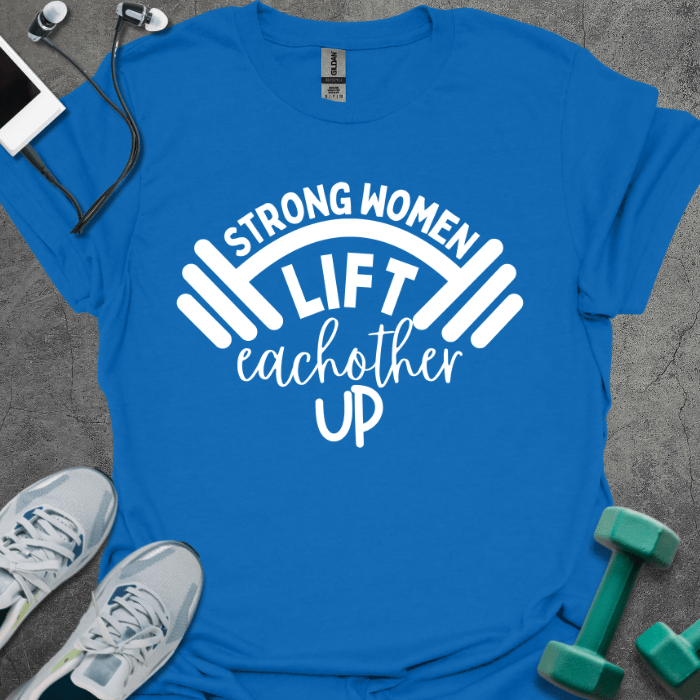 T-Shirt Royal / S Strong Women Lift T-Shirt