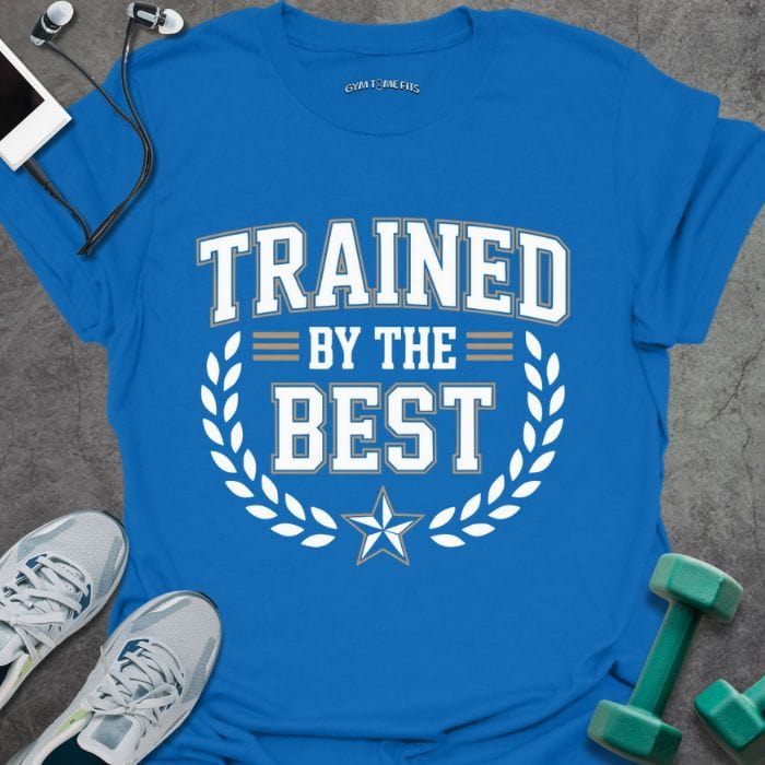 T-Shirt Royal / S Trained By The Best T-Shirt