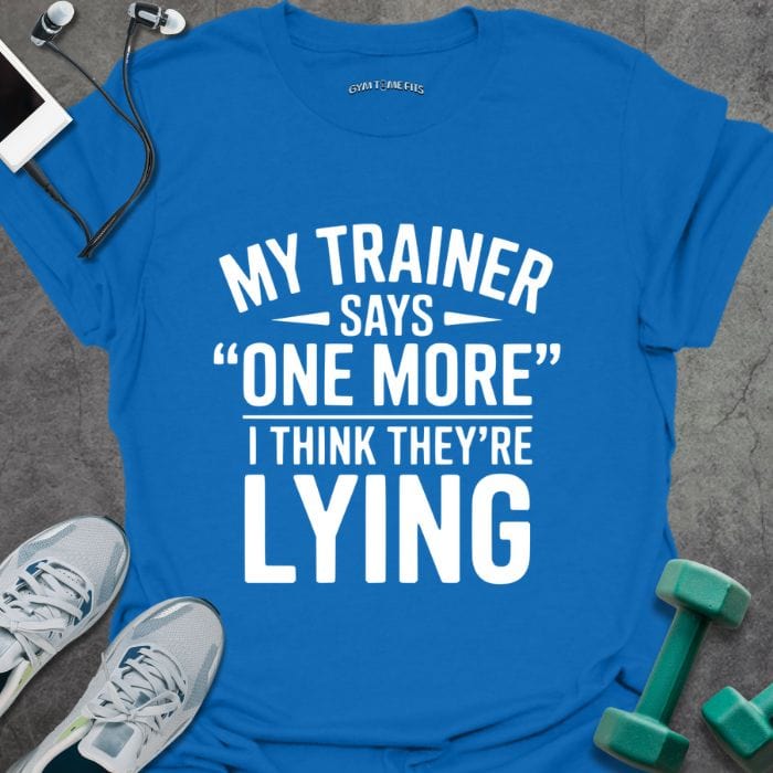 T-Shirt Royal / S Trainer Is Lying T-Shirt