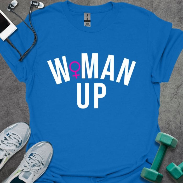 T-Shirt Royal / S Woman Up T-Shirt