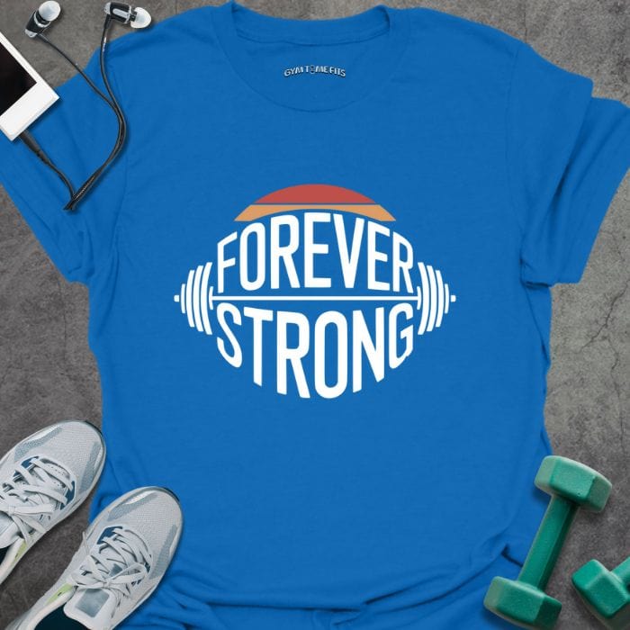 T-Shirt Royal / XS Forever Strong T-Shirt