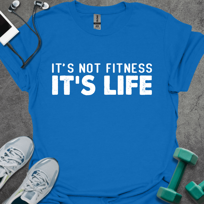 T-Shirt Royal / XS It's Not Fitness T-Shirt