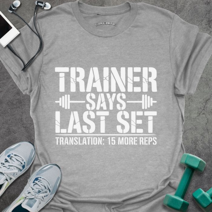 T-Shirt Sport Grey / S 15 More Reps T-Shirt