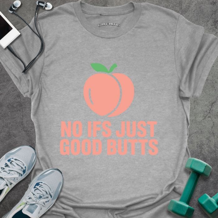 T-Shirt Sport Grey / S Good Butts T-Shirt
