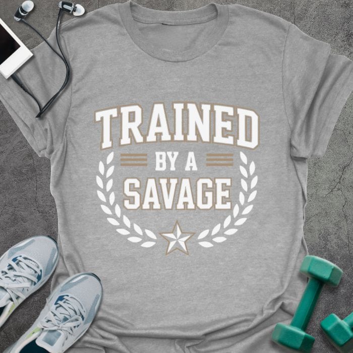 T-Shirt Sport Grey / S Trained By A Savage T-Shirt