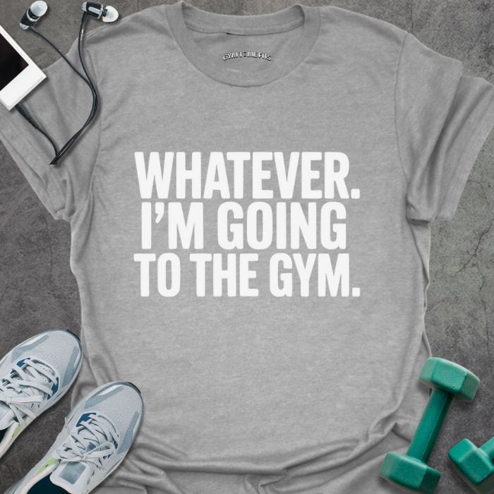 T-Shirt Sport Grey / S Whatever T-Shirt
