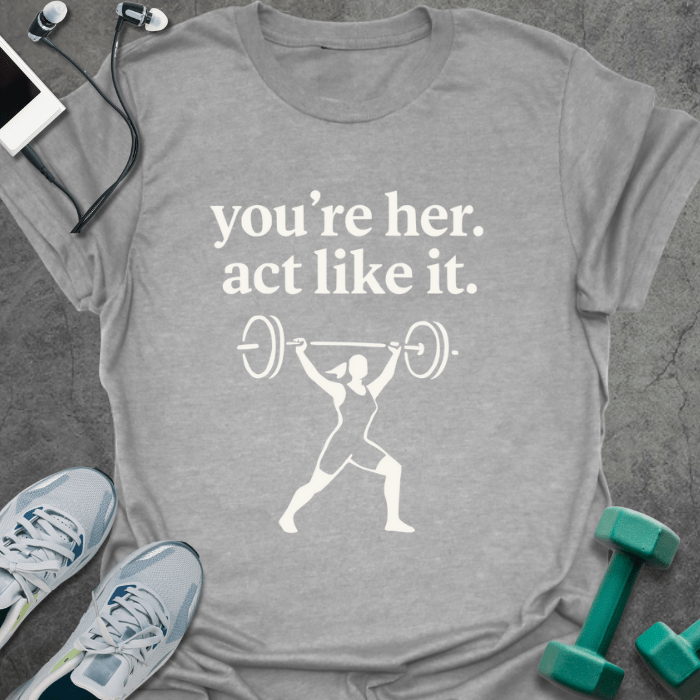 T-Shirt Sport Grey / S You're Her T-Shirt