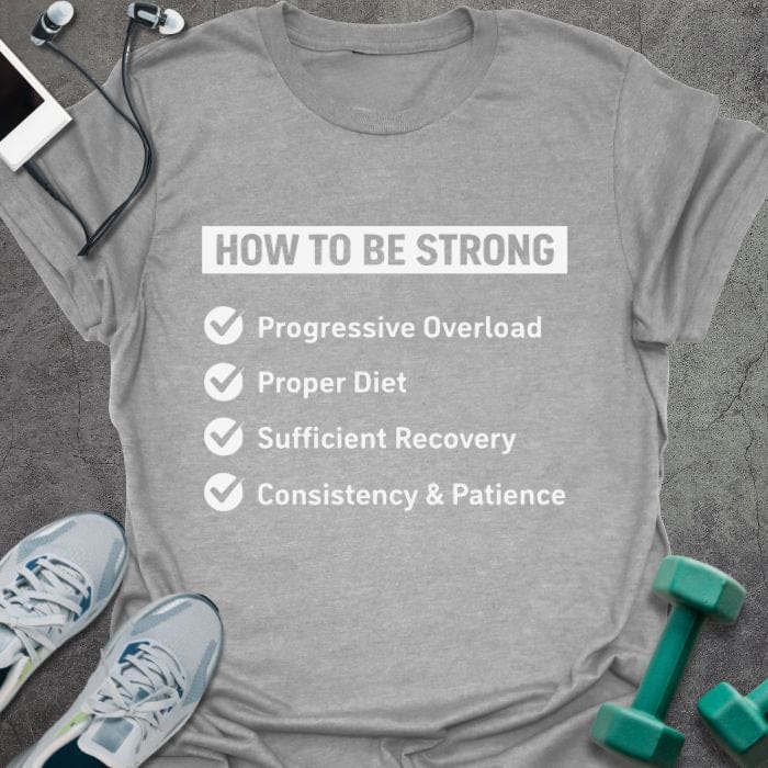 T-Shirt Sport Grey / XS Be Strong T-Shirt