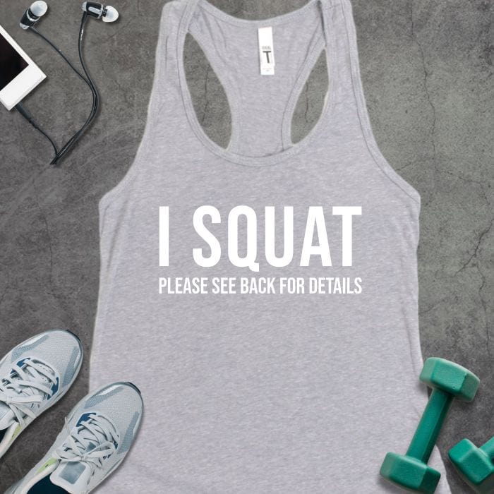 Tank Top Heather Grey / XS I Squat Tank