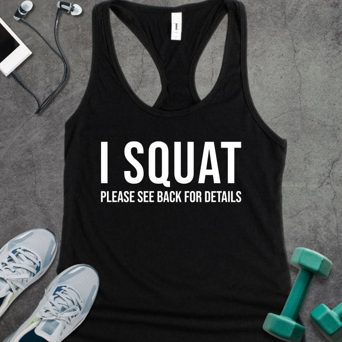 Tank Top Solid Black / XS I Squat Tank