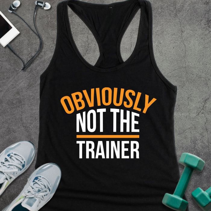 Tank Top Solid Black / XS Not The Trainer Tank