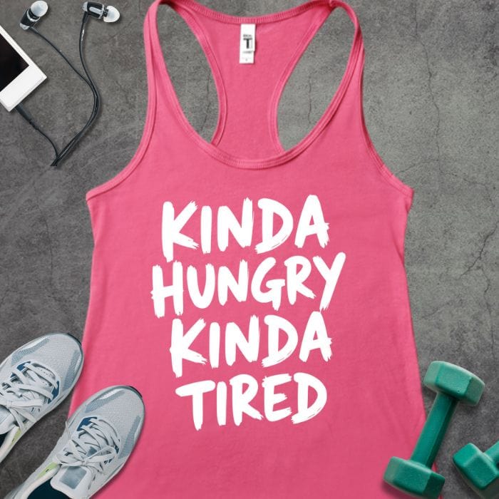 Tank Top Solid Hot Pink / XS Kinda Hungry And Tired Tank