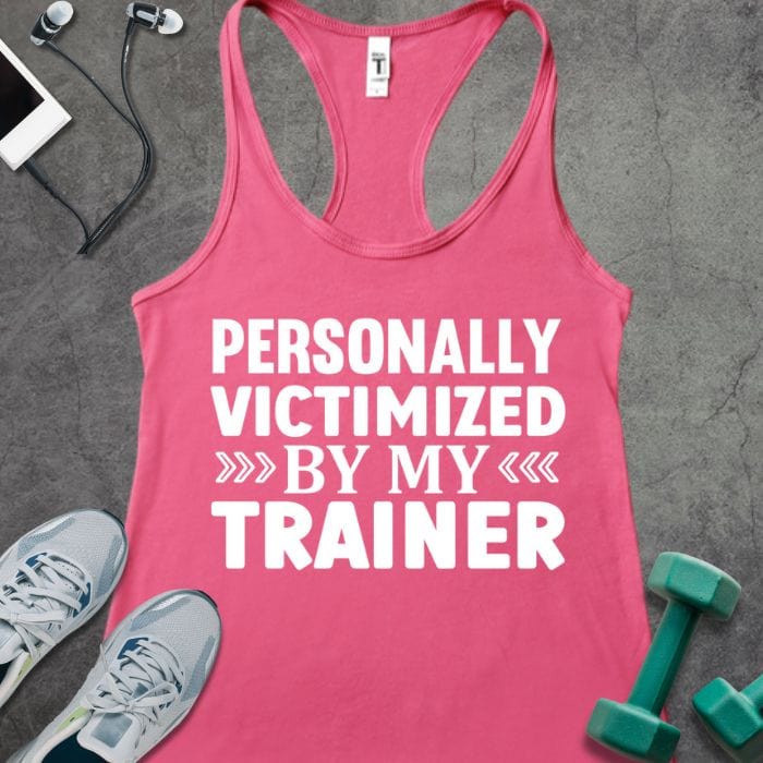 Tank Top Solid Hot Pink / XS Victimized By Trainer Tank
