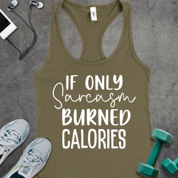 Tank Top Solid Military Green / XS If Only Sarcasm Tank