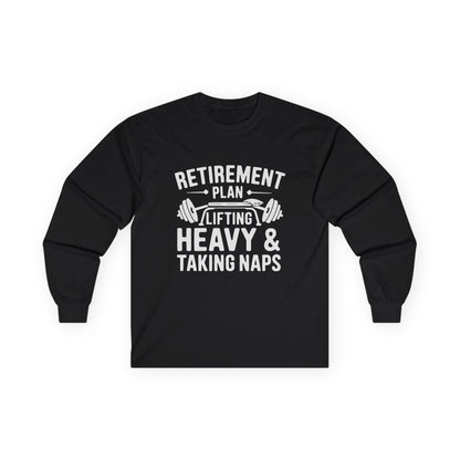 Retirement Plan Long Sleeve Tee