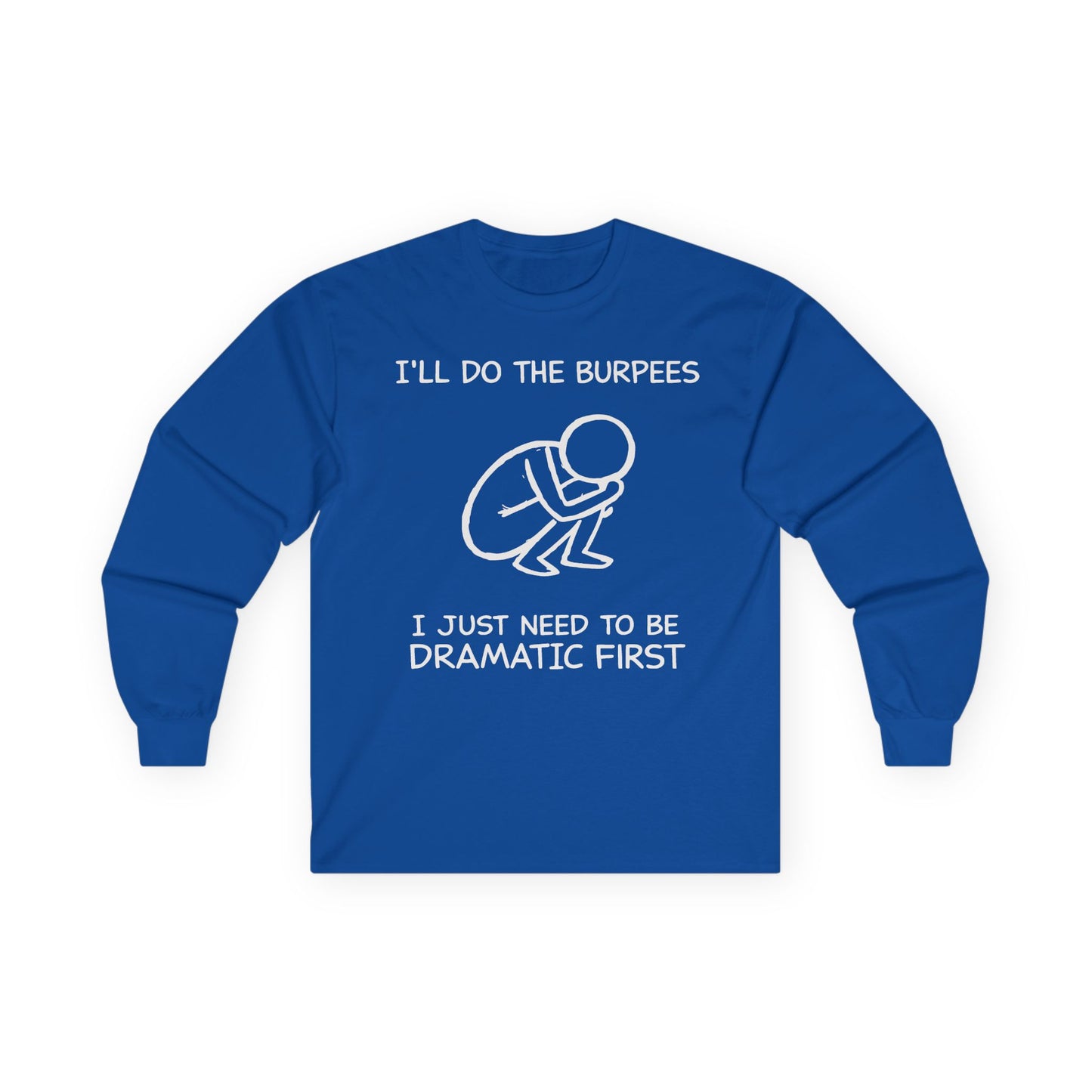 Dramatic First Long Sleeve Tee