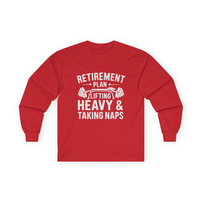 Retirement Plan Long Sleeve Tee