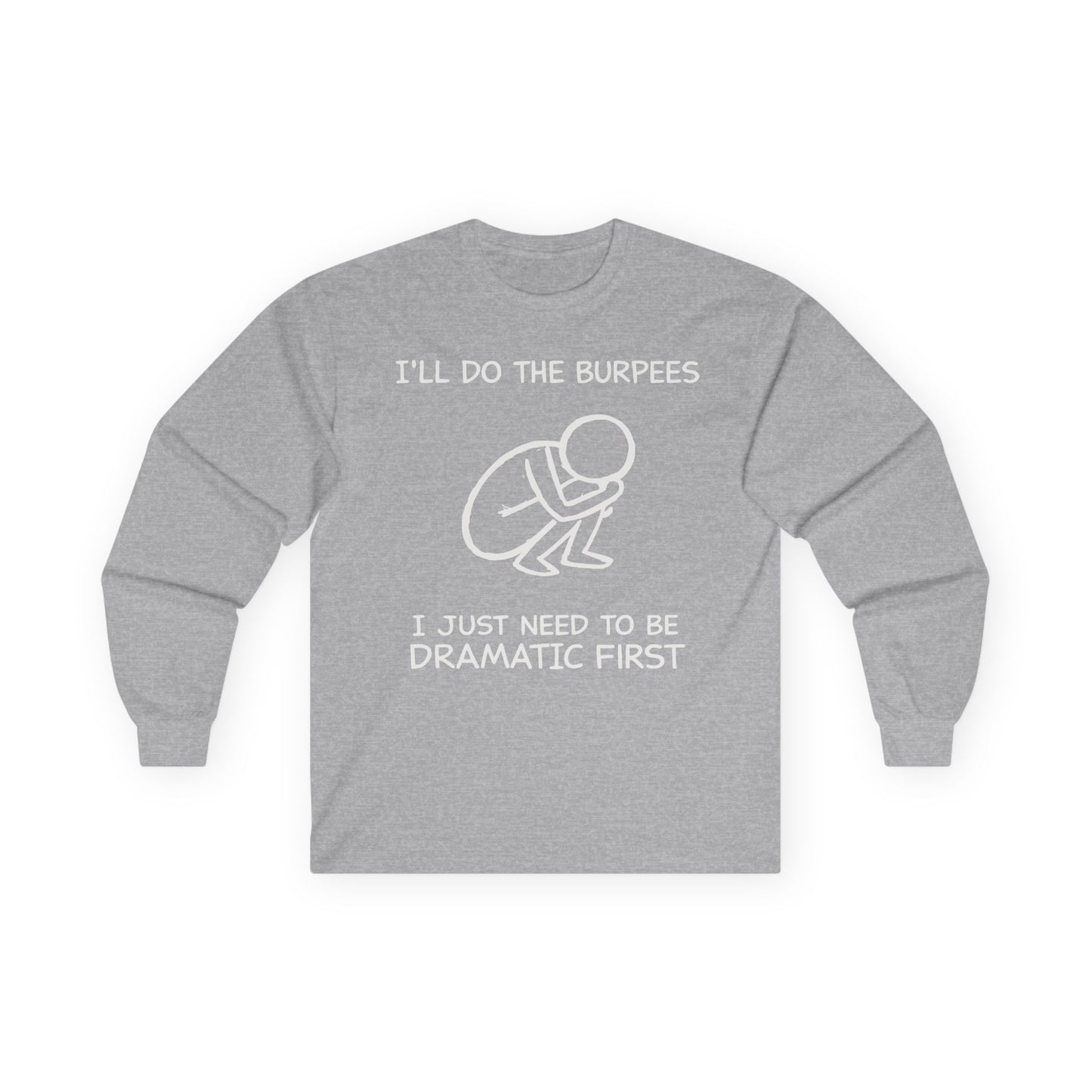 Dramatic First Long Sleeve Tee