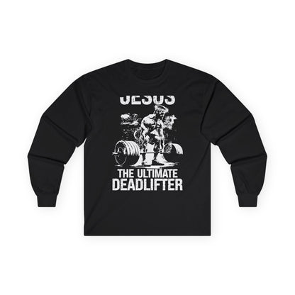 Ultimate Deadlifter Long Sleeve Tee