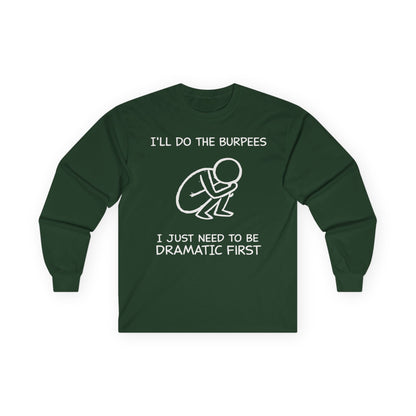 Dramatic First Long Sleeve Tee