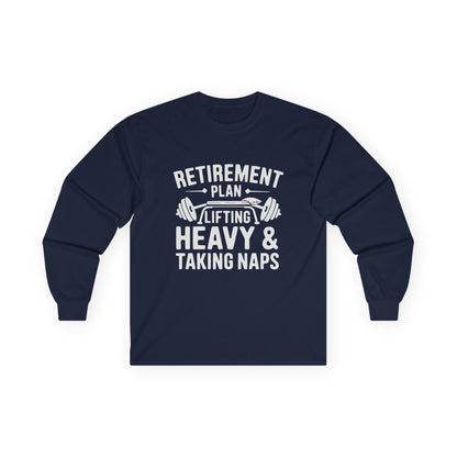 Retirement Plan Long Sleeve Tee