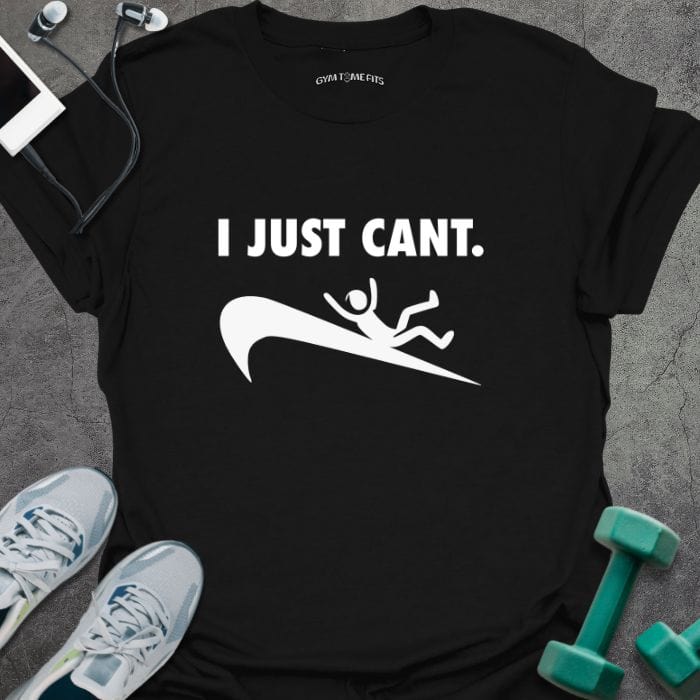 Just Can't T-Shirt