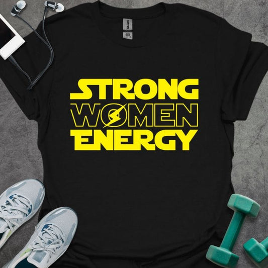 Strong Women Energy T-Shirt