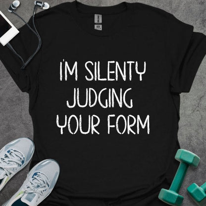 Silently Judging Form T-Shirt