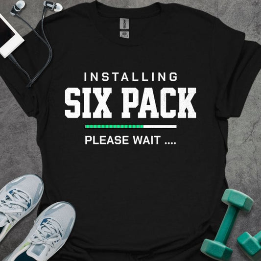 Installing Six Pack T-Shirt