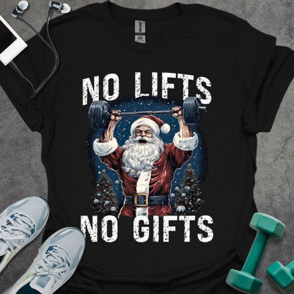 No Lifts No Gifts T-Shirt