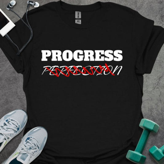 Progress Over Perfection T-Shirt