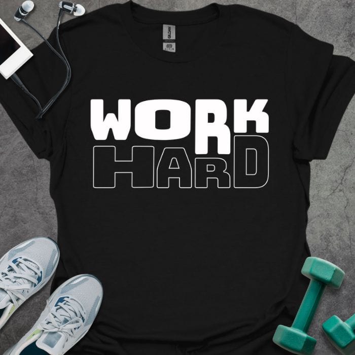 Work Hard T-Shirt