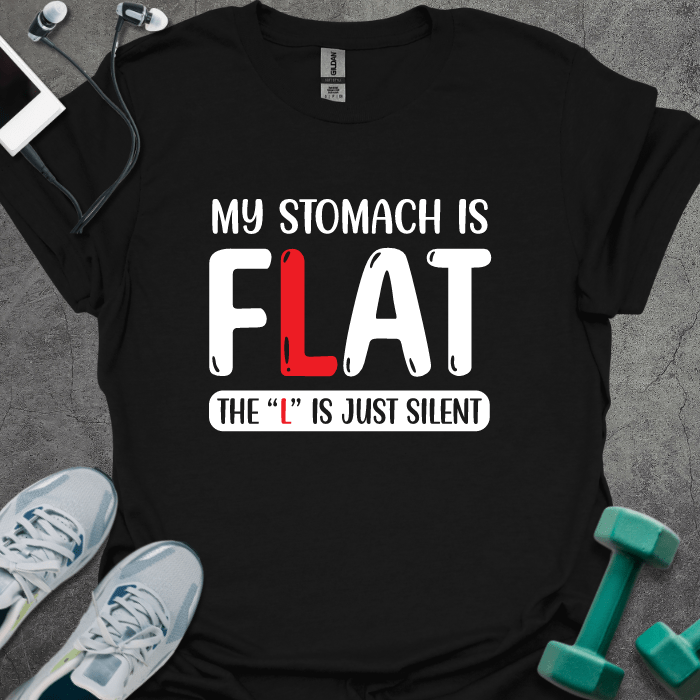 My Stomach Is Flat T-Shirt