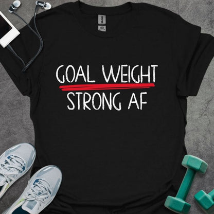 Strong AF Goal T-Shirt